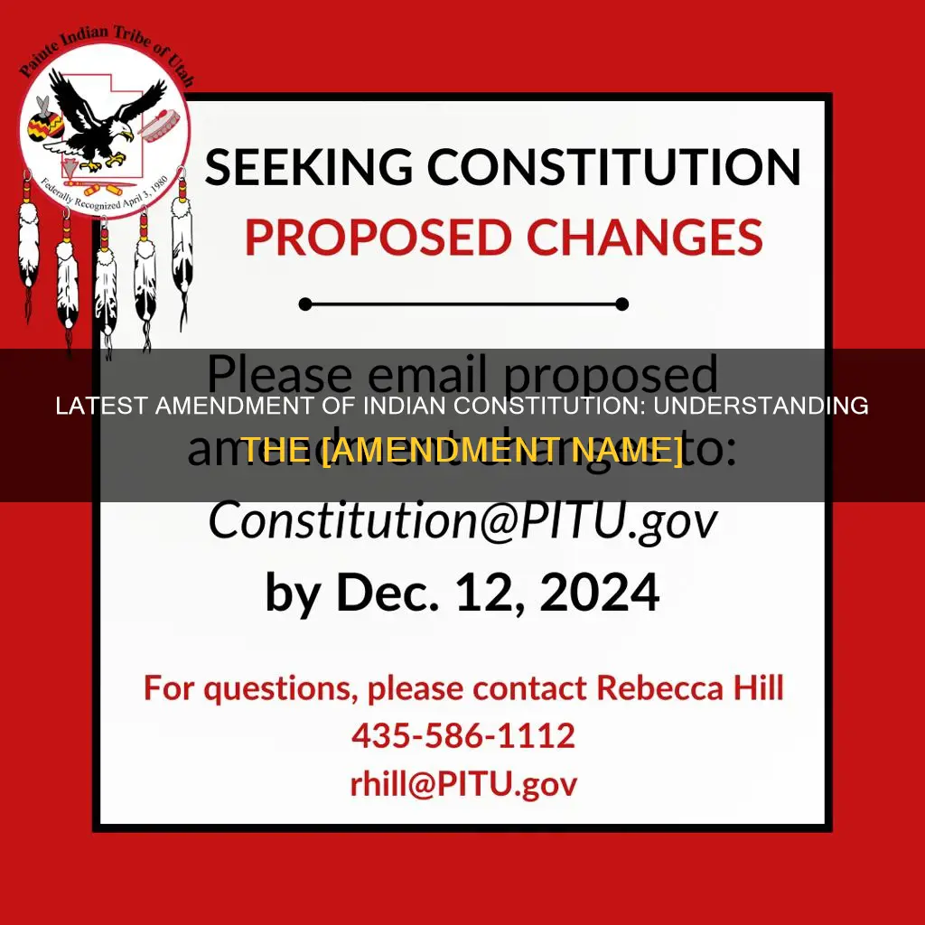 which is the last amendment of indian constitution