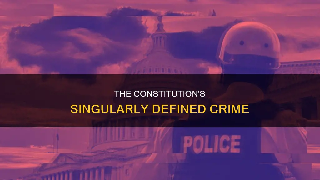 which is the only crime defined in the constitution