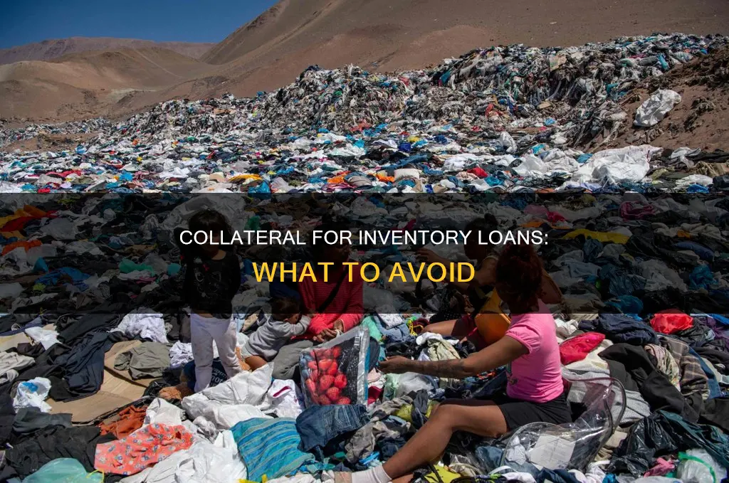 which item would constitute poor collateral for an inventory loan
