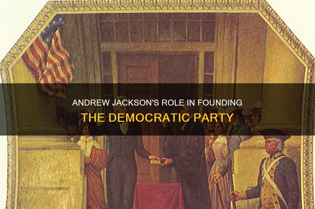 which major political party did andrew jackson help to establish