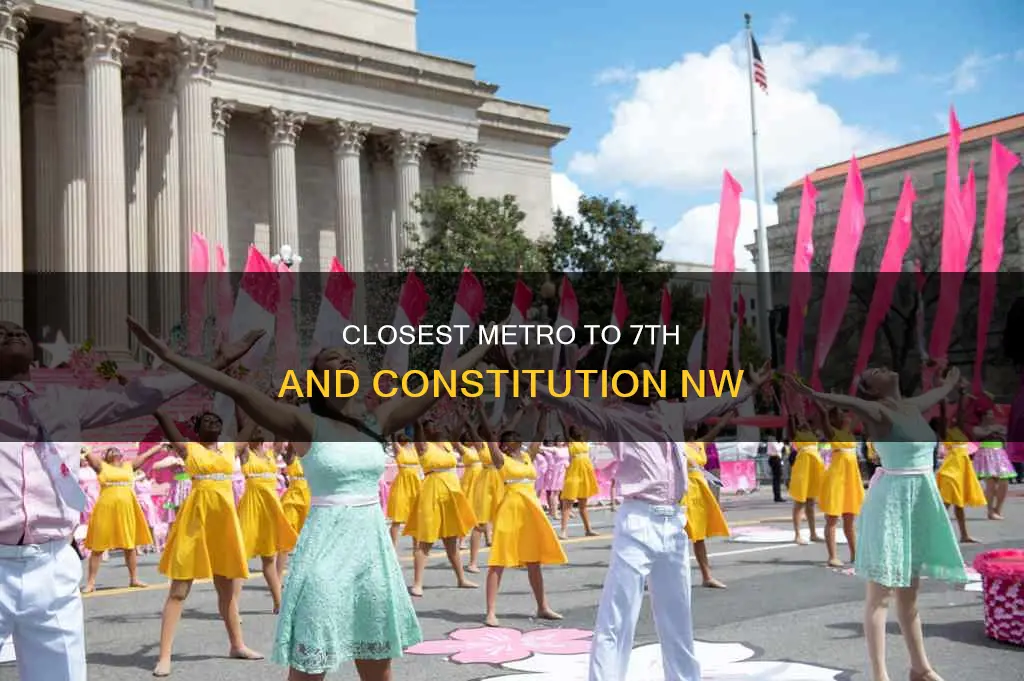 which metro is closest to 7th and constitution nw