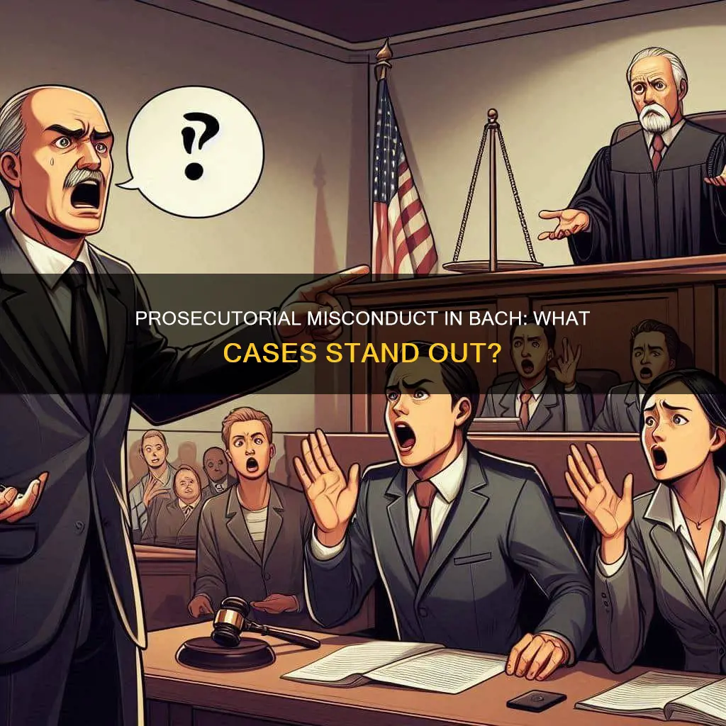 which of the cases discussed in bach constitute prosecutorial misconduct