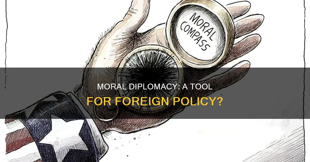 which of the following best describes moral diplomacy