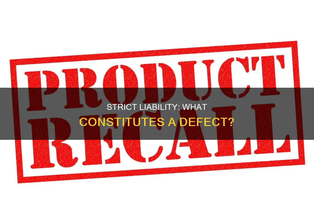 which of the following constitutes a defect under strict liability