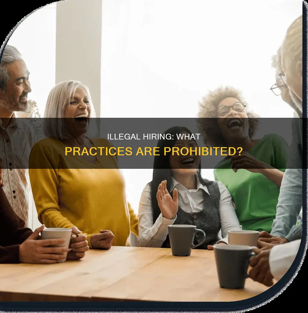 which of the following constitutes an illegal hiring practice