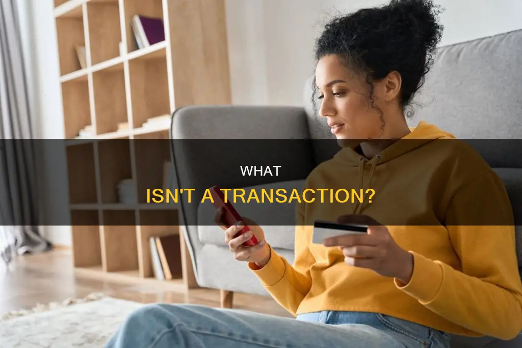 which of the following does not constitute a transaction