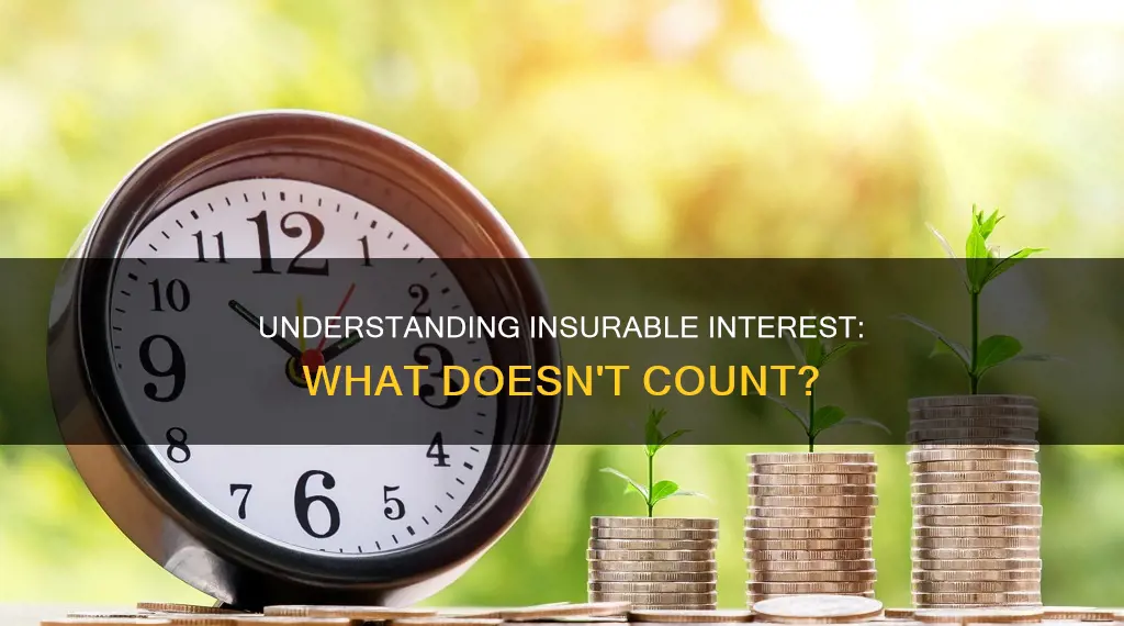 which of the following does not constitute an insurable interest