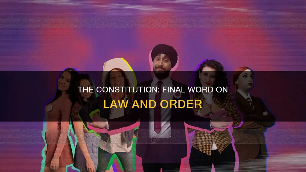 which of the following gives the constitution the final word