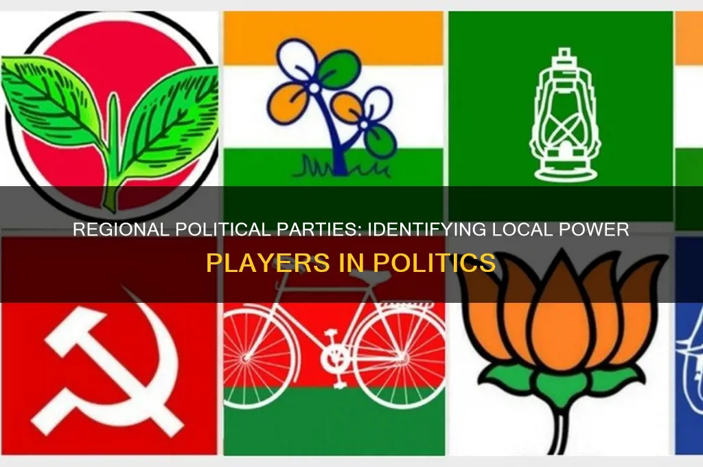 which of the following is a regional political party