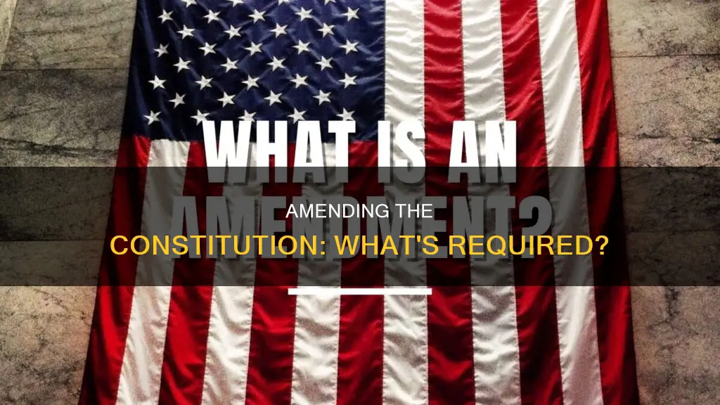 which of the following is needed to amend the constitution