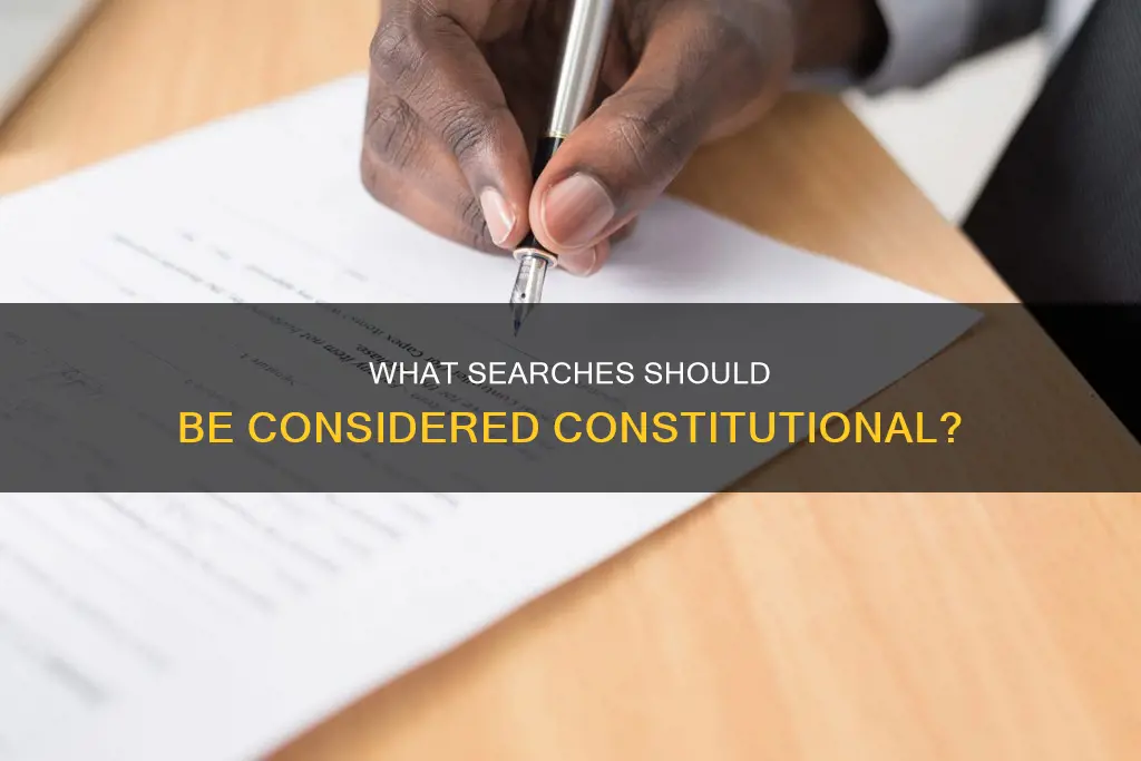 which of the following searches should be considered constitutional
