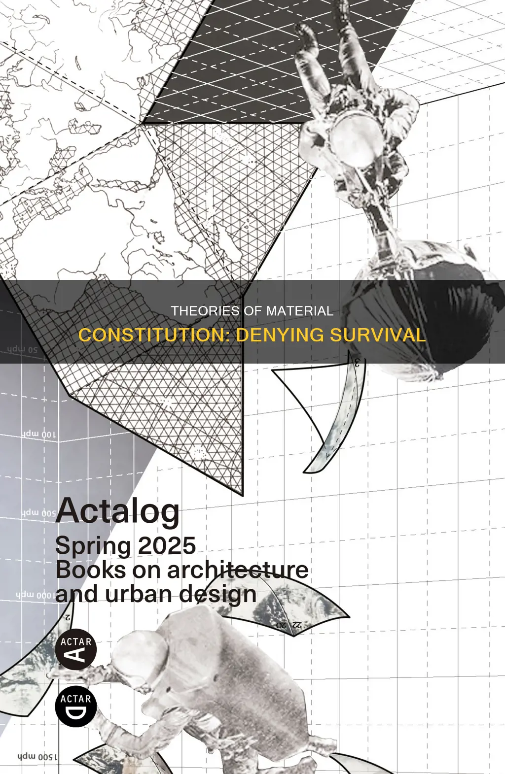 which of the following theories of material constitution denies survival