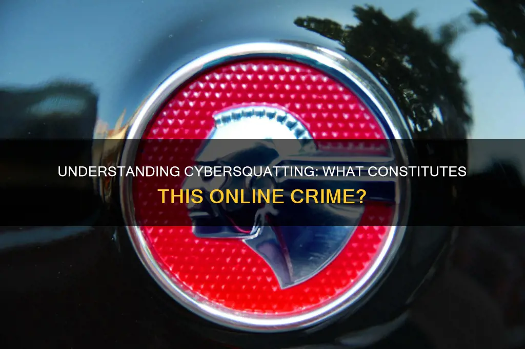 which of the following would most likely constitute cybersquatting