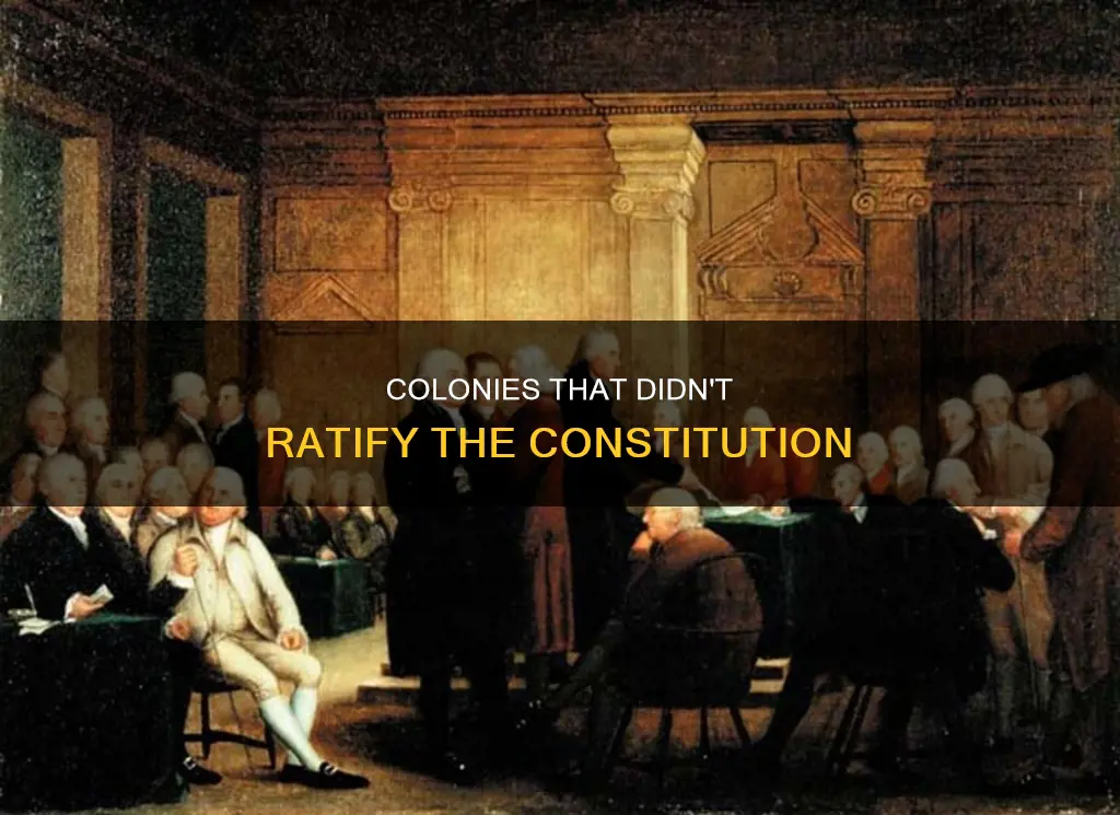 which of the thirteen colonies did not ratfy the constitution
