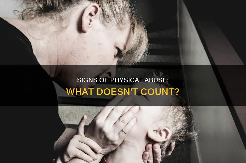 which of these does not constitute as physical abuse