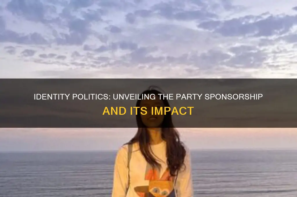 which party sponsors identity politics