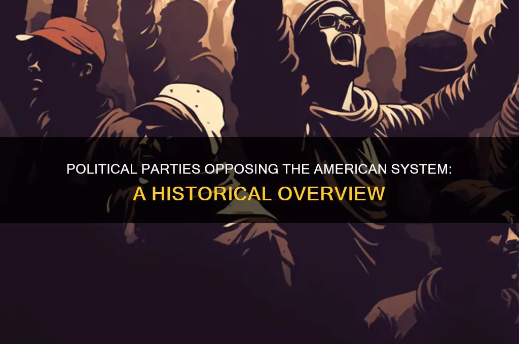 which political parties was against the american system