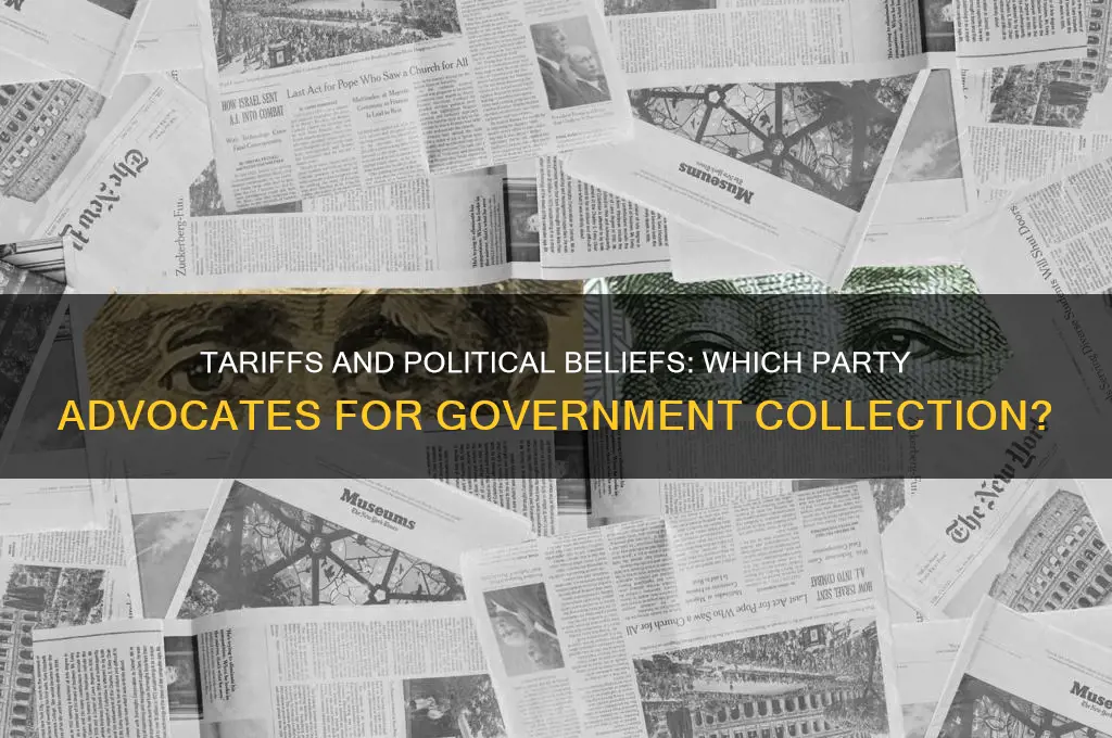 which political party believed the government should collect tariffs