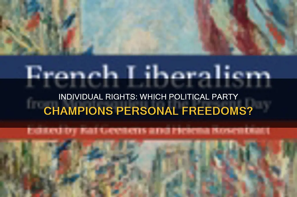 which political party believes in individual rights