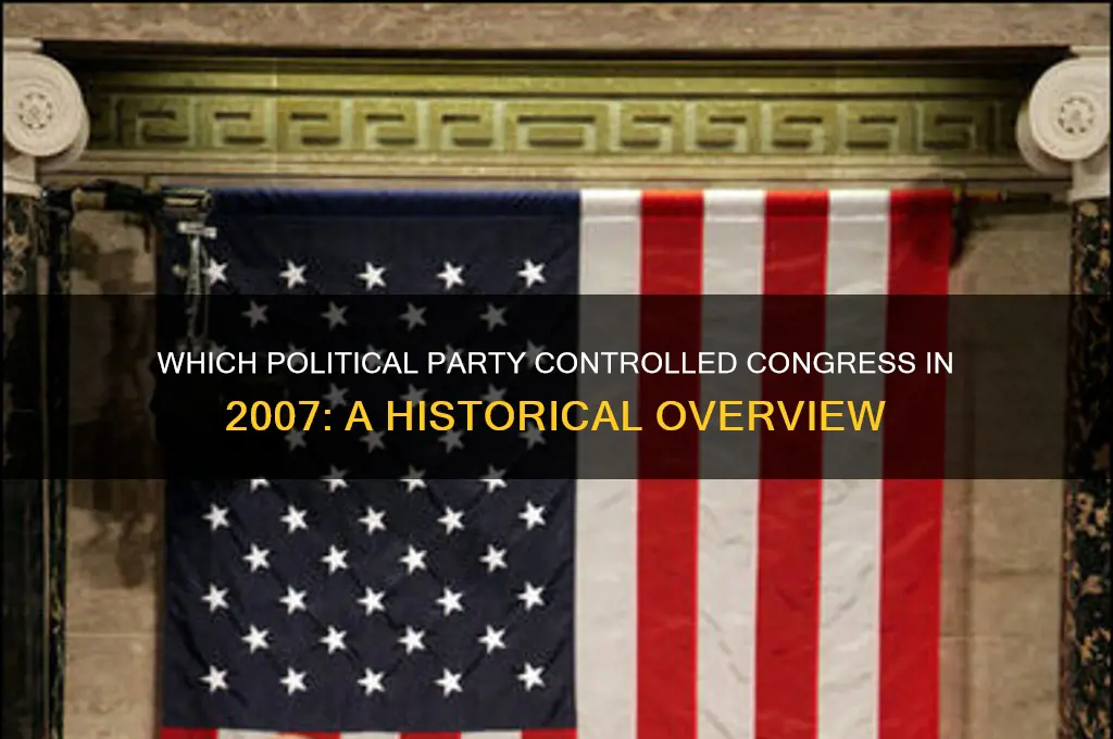 which political party controlled congress in 2007
