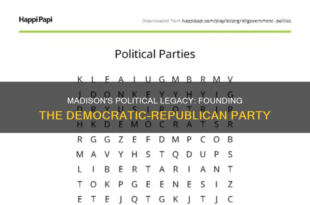 which political party did madison make