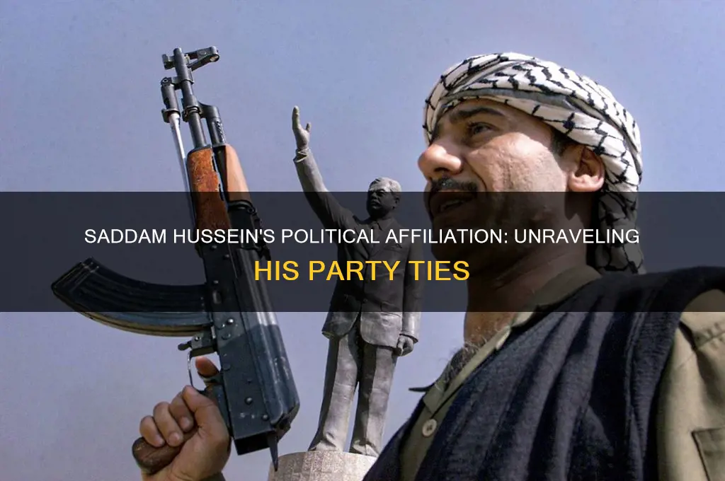 which political party did saddam hussein have