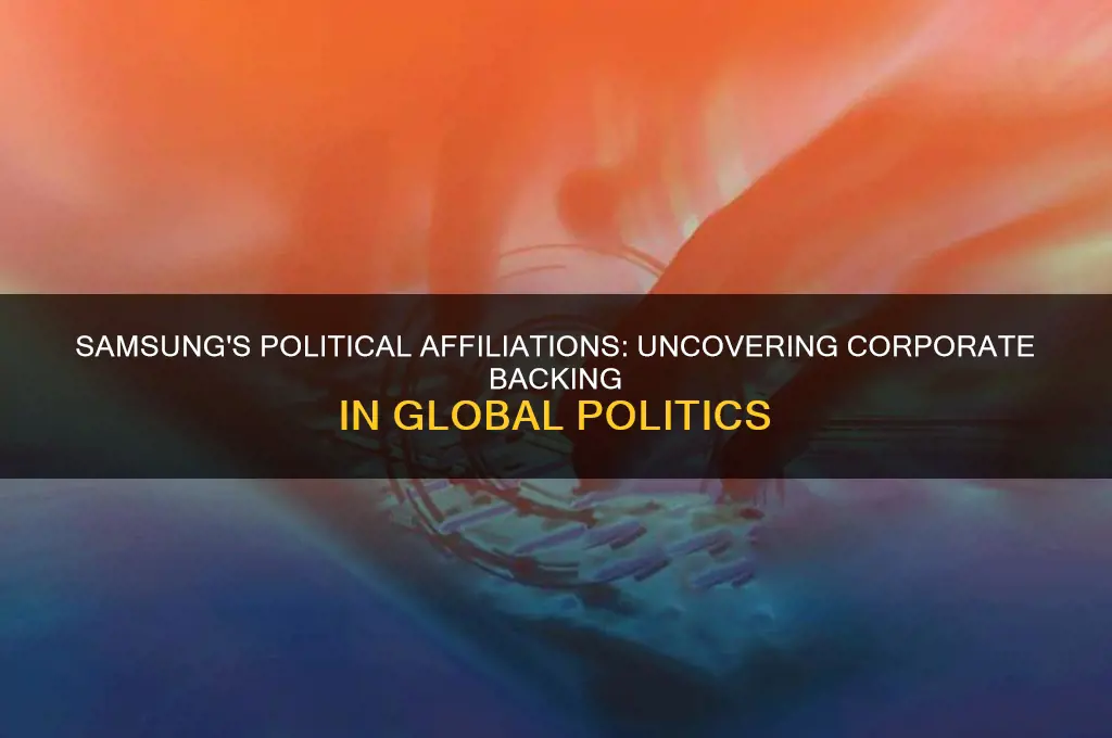 which political party does samsung back