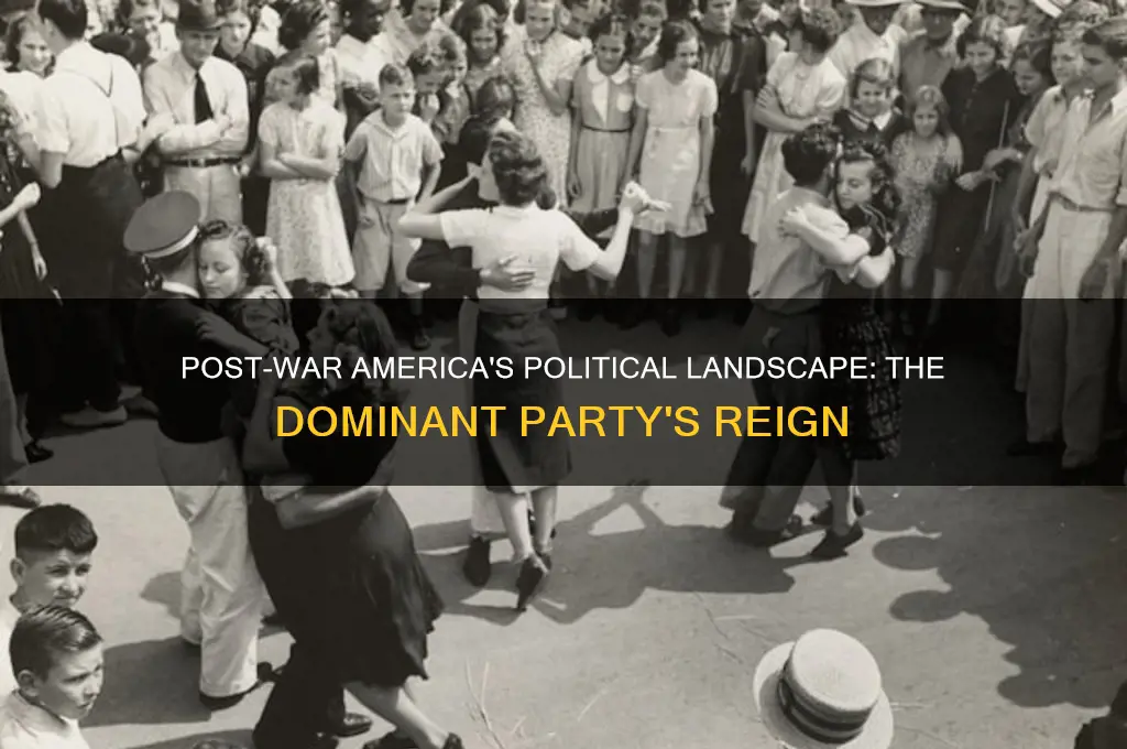 which political party dominated in post war america