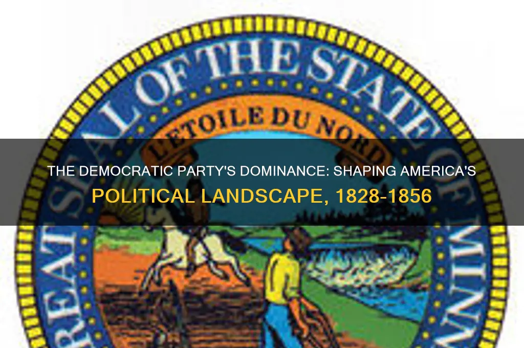 which political party dominated the 1828-1856 era