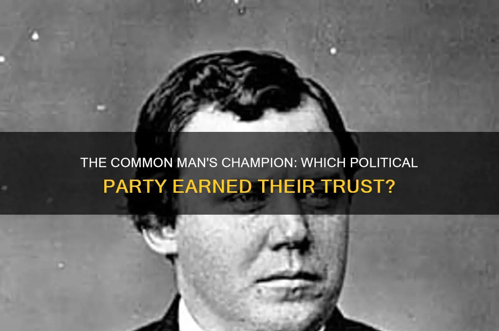 which political party drew its support from the common man