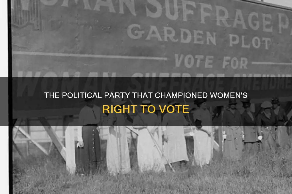 which political party gace woment the right to vote