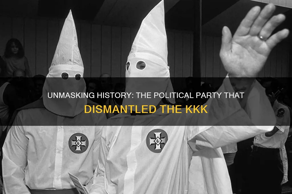 which political party got rid of the kkk