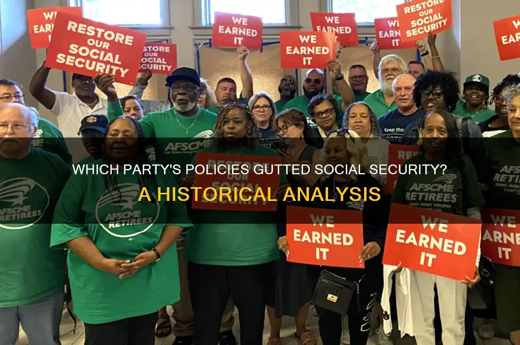 which political party gutted social security