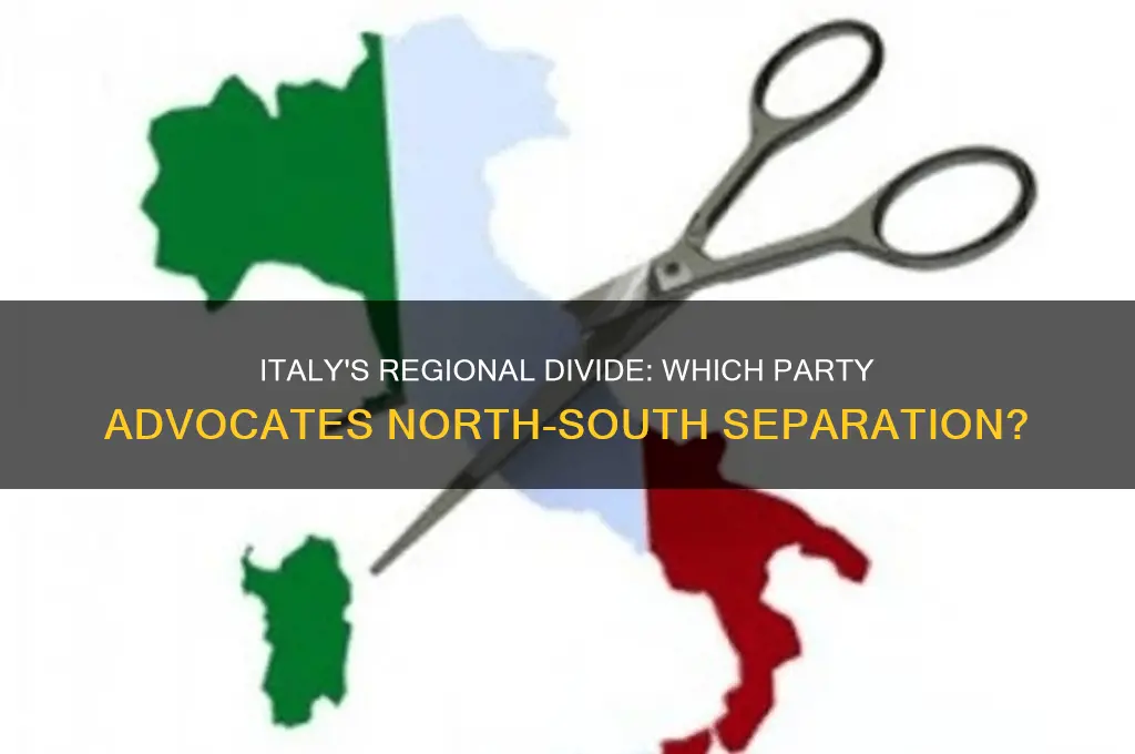 which political party in italy wants to divide north south