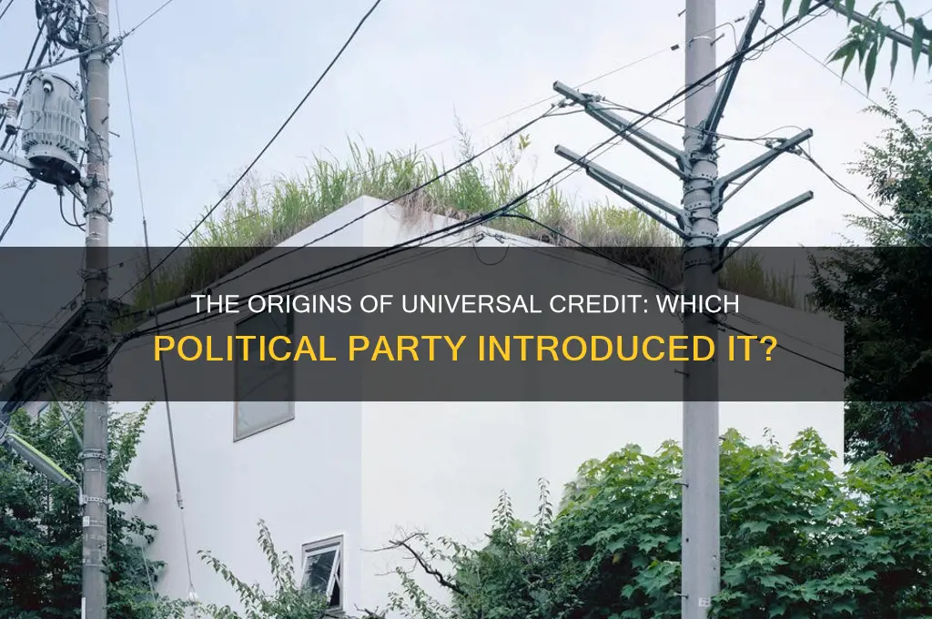 which political party introduced universal credit