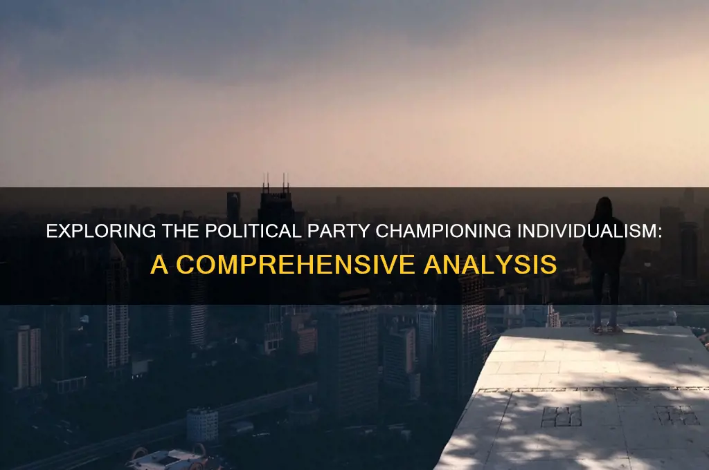 which political party is about individualism