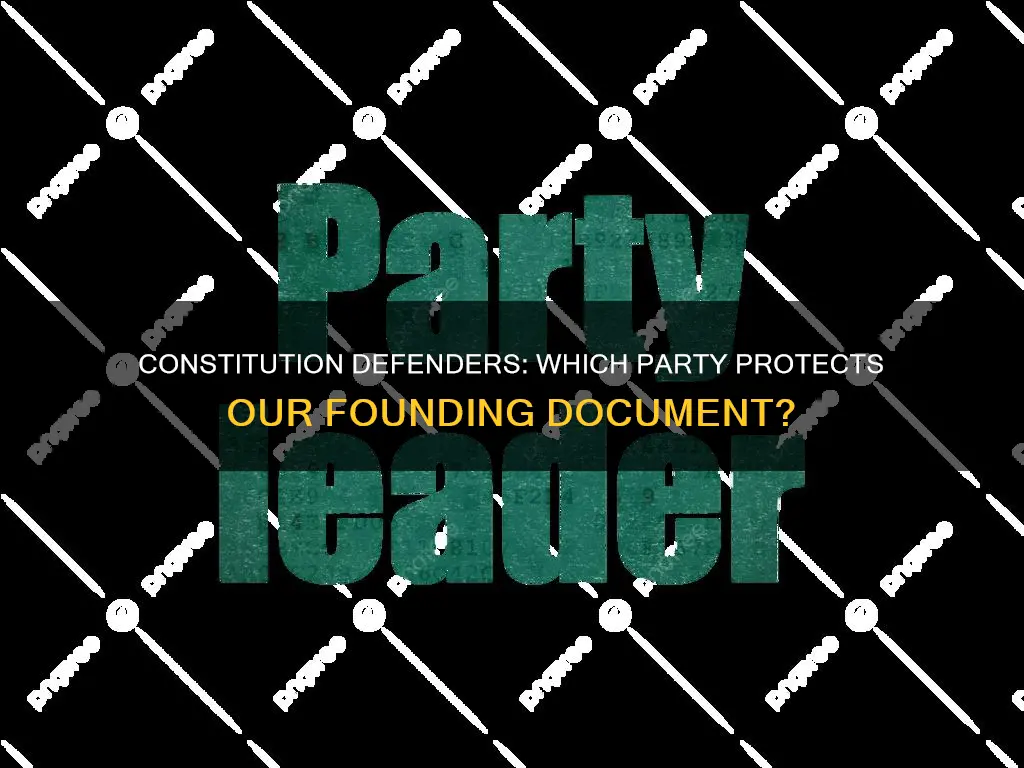 which political party is better at upholding the constitution