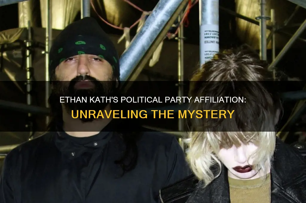 which political party is ethan kath