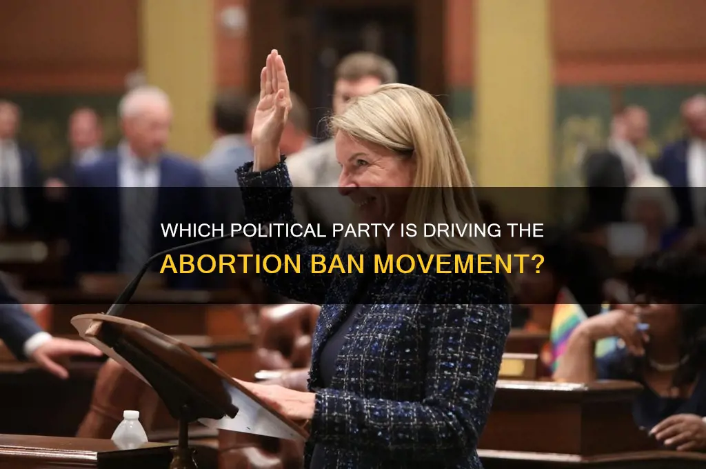 which political party is pushing the avortion ban