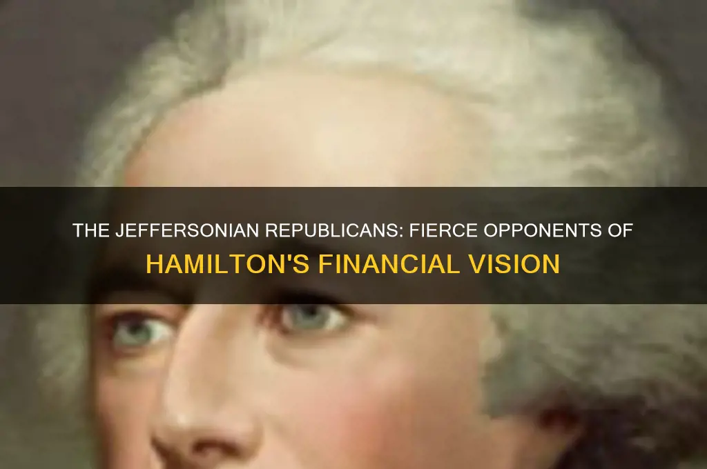 which political party opposed hamilton