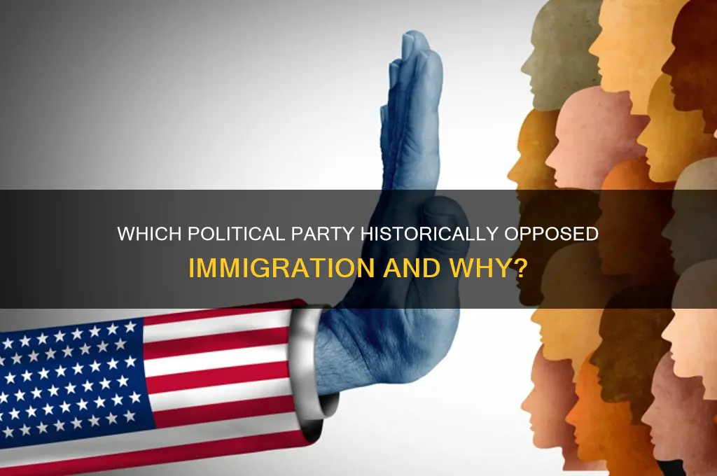 which political party opposed immigration