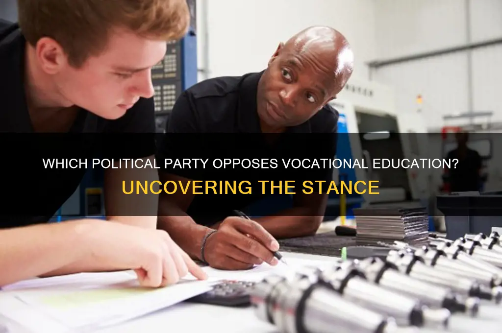 which political party opposes vocational education