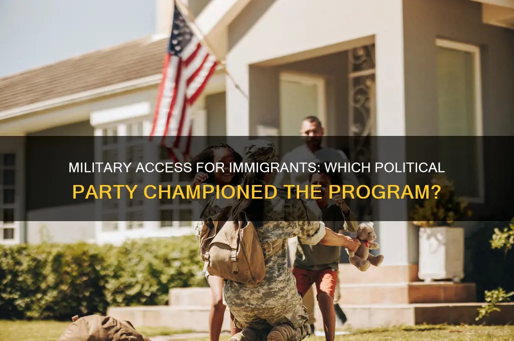 which political party passed military program for immigrants