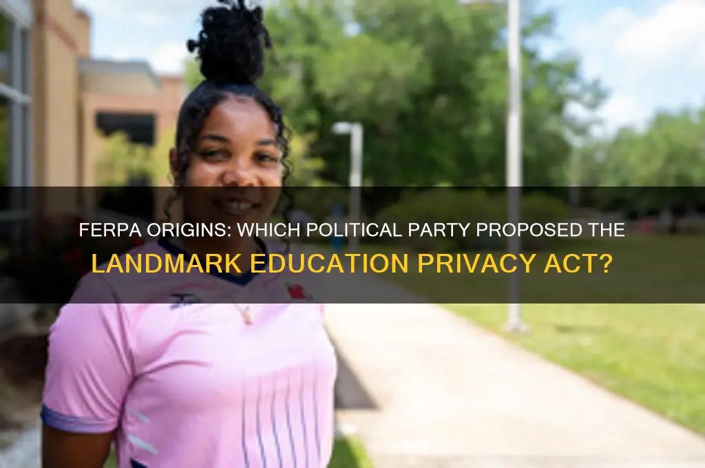 which political party proposed ferpa