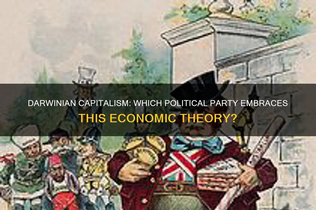 which political party refers to darwinian captitalism