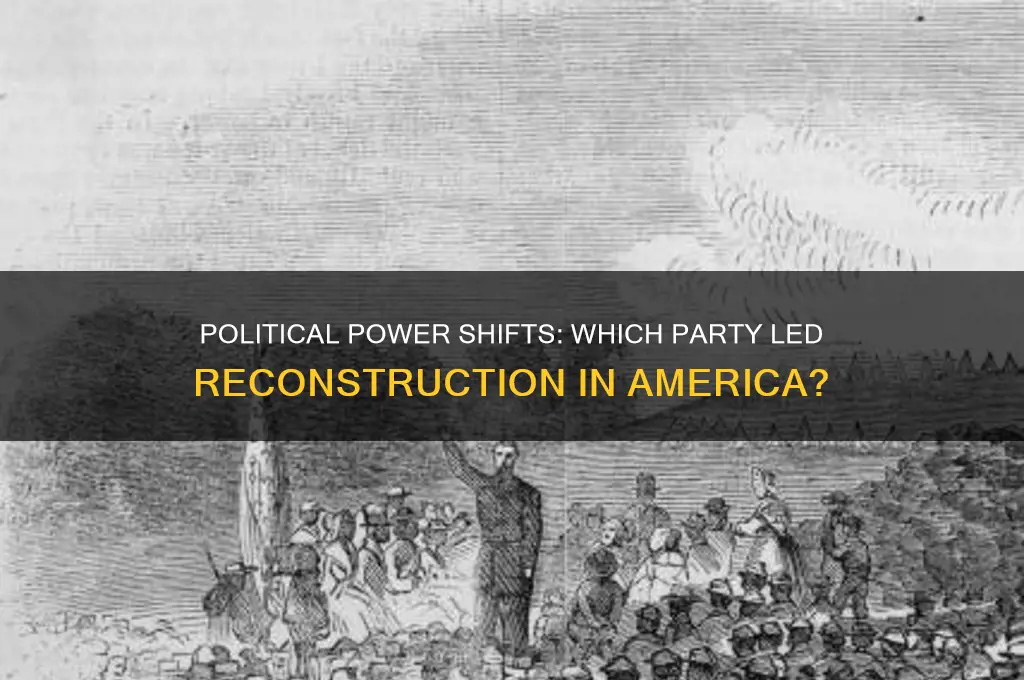 which political party ruled during reconstruction
