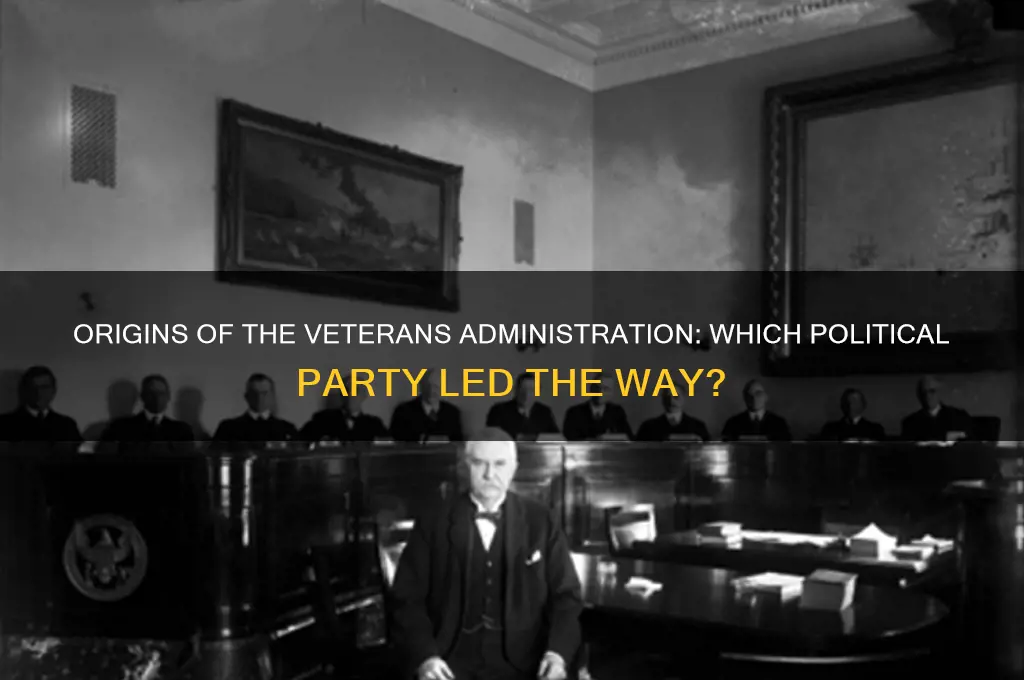 which political party started the veterans administration