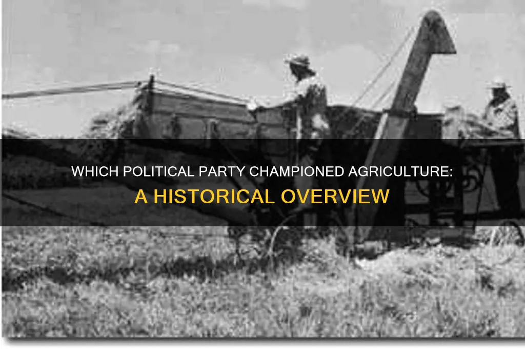 which political party supported agriculture