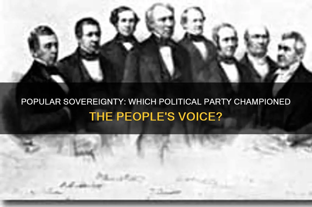 which political party supported popular sovereignty