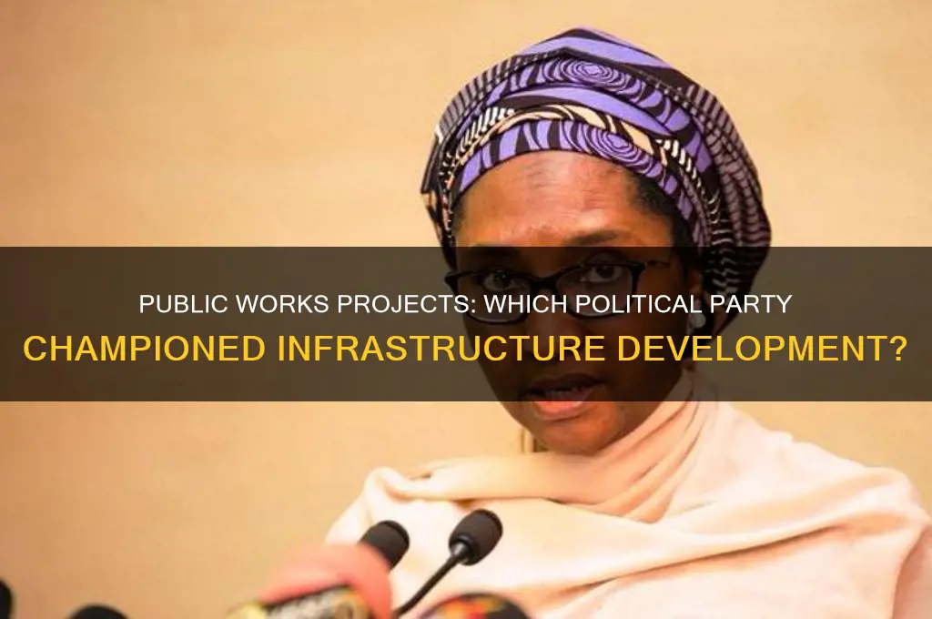 which political party supported public work projects